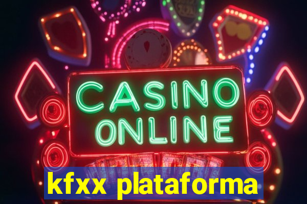 kfxx plataforma